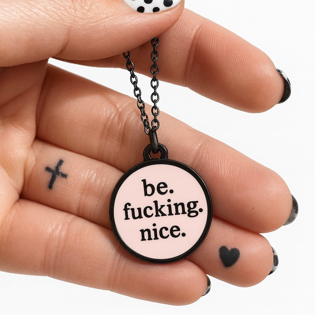 be. fucking. nice necklace